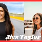 Alex Taylor (Racing) Bio, Age, Boyfriend, Net Worth