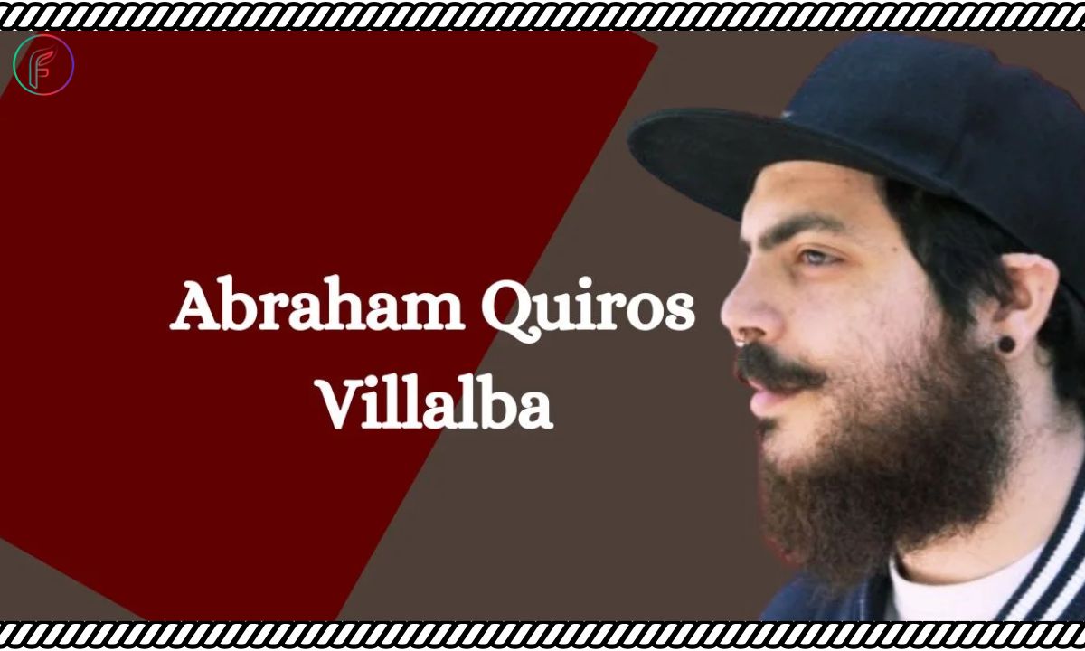 Who is Abraham Quiros Villalba? A Legacy of Resilience